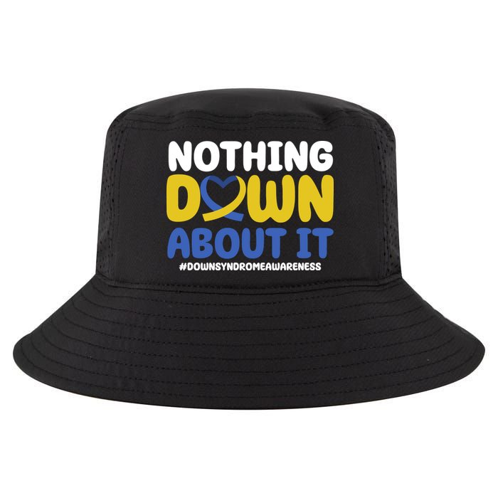 Nothing Down About It Down Syndrome Awareness Cool Comfort Performance Bucket Hat