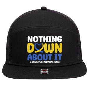 Nothing Down About It Down Syndrome Awareness 7 Panel Mesh Trucker Snapback Hat