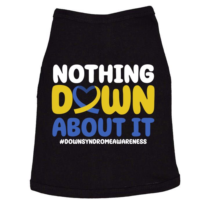 Nothing Down About It Down Syndrome Awareness Doggie Tank