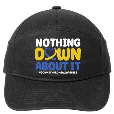 Nothing Down About It Down Syndrome Awareness 7-Panel Snapback Hat