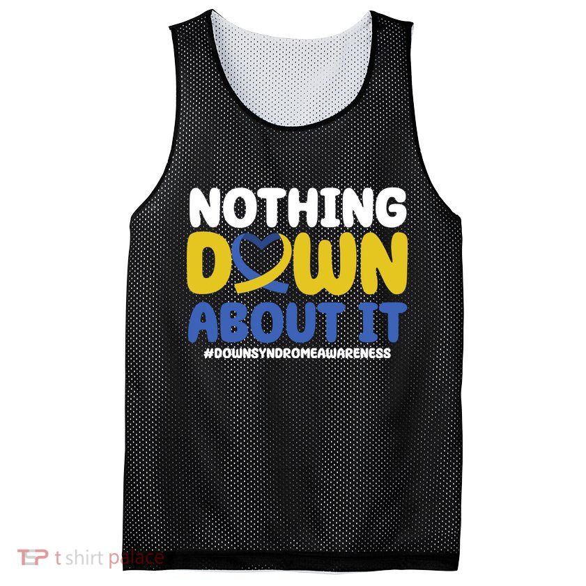 Nothing Down About It Down Syndrome Awareness Mesh Reversible Basketball Jersey Tank