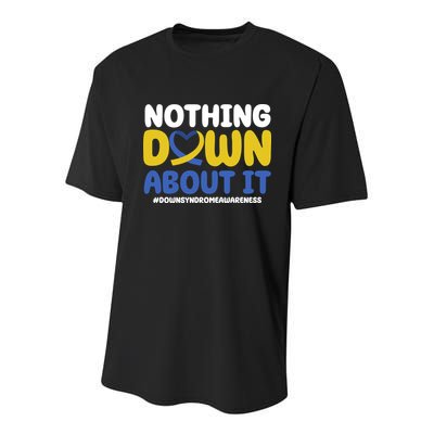 Nothing Down About It Down Syndrome Awareness Youth Performance Sprint T-Shirt
