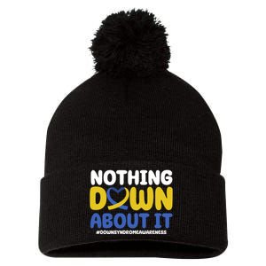 Nothing Down About It Down Syndrome Awareness Pom Pom 12in Knit Beanie