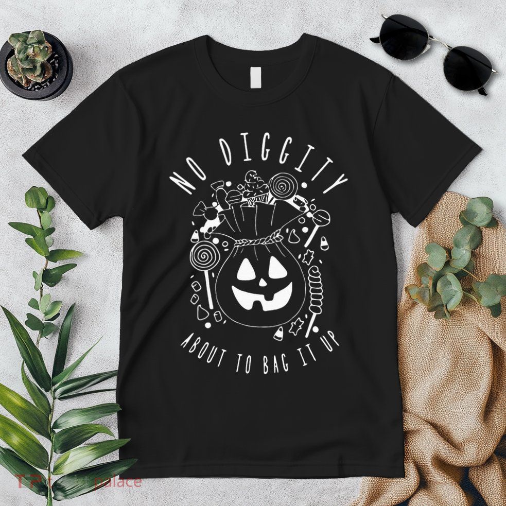 No Diggity About To Bag It Up Trick Or Treat Candy Halloween Premium T-Shirt