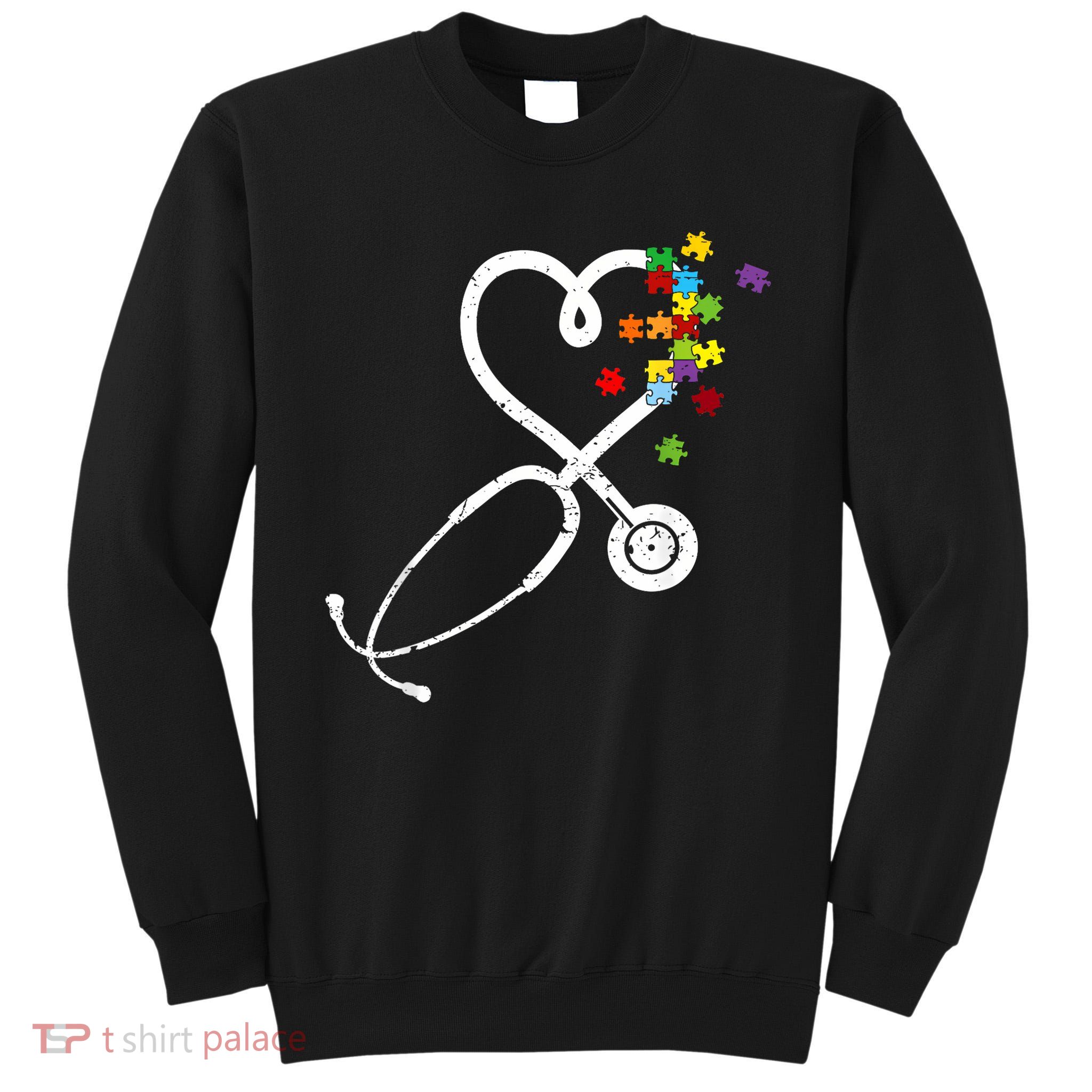  Nurse Doctor Autism Awareness Puzzle Stethoscope Heart Tall Sweatshirt