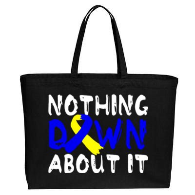 Nothing Down About It T21 Down Syndrome Awareness Month Gift Cotton Canvas Jumbo Tote