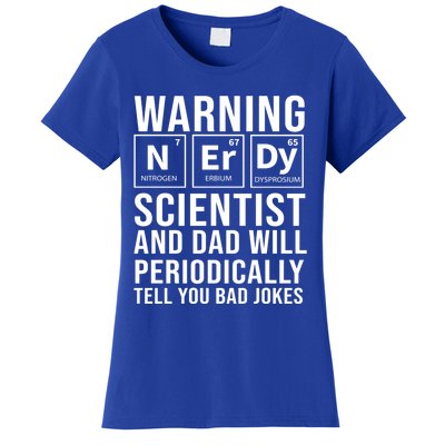 Nerdy Dad And Scientist Will Periodically Tell Bad Jokes Great Gift Women's T-Shirt