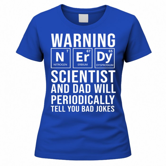 Nerdy Dad And Scientist Will Periodically Tell Bad Jokes Great Gift Women's T-Shirt