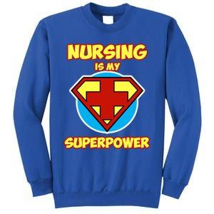 Nurse Design And Nursing Is My Superpower Gift Sweatshirt