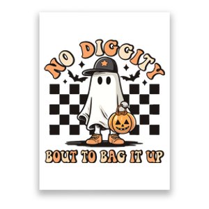 No Diggity Bout To Bag It Up Funny Halloween Poster