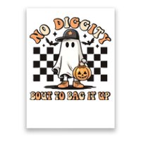 No Diggity Bout To Bag It Up Funny Halloween Poster