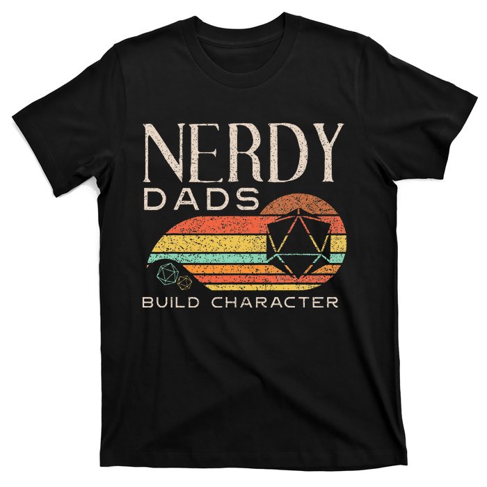 Nerdy Dads Build Character Funny Rpg Gaming D20 Dice Gamer T-Shirt