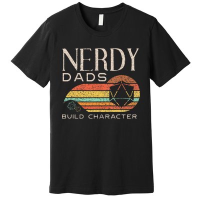 Nerdy Dads Build Character Funny Rpg Gaming D20 Dice Gamer Premium T-Shirt