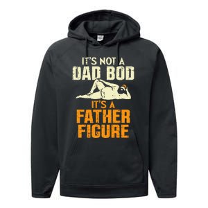 Not Dad Bod Its A Father Figure Funny Fathers Day Daddy Papa Performance Fleece Hoodie