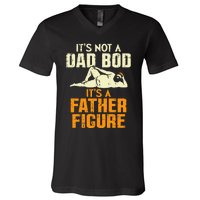 Not Dad Bod Its A Father Figure Funny Fathers Day Daddy Papa V-Neck T-Shirt