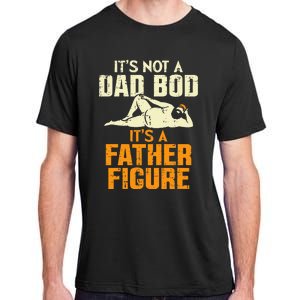 Not Dad Bod Its A Father Figure Funny Fathers Day Daddy Papa Adult ChromaSoft Performance T-Shirt