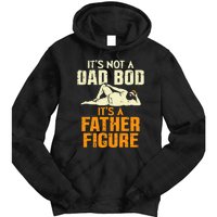 Not Dad Bod Its A Father Figure Funny Fathers Day Daddy Papa Tie Dye Hoodie