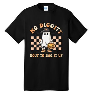 No Diggity Bout To Bag It Up Ghost Halloween Tall T-Shirt