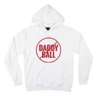 No Daddy Ball As Baseball Coach No Daddy Coach In Baseball Hoodie