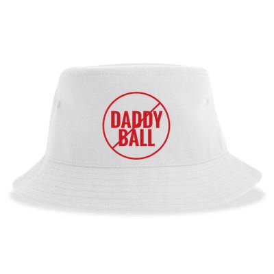 No Daddy Ball As Baseball Coach No Daddy Coach In Baseball Sustainable Bucket Hat