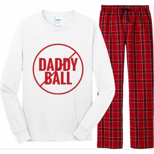 No Daddy Ball As Baseball Coach No Daddy Coach In Baseball Long Sleeve Pajama Set