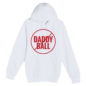 No Daddy Ball As Baseball Coach No Daddy Coach In Baseball Premium Pullover Hoodie