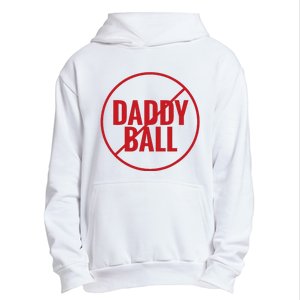 No Daddy Ball As Baseball Coach No Daddy Coach In Baseball Urban Pullover Hoodie