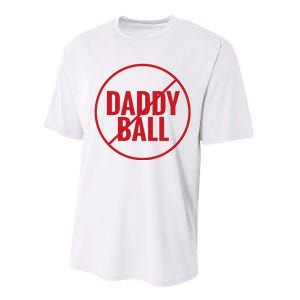 No Daddy Ball As Baseball Coach No Daddy Coach In Baseball Performance Sprint T-Shirt