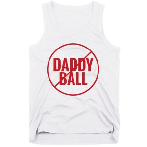 No Daddy Ball As Baseball Coach No Daddy Coach In Baseball Tank Top