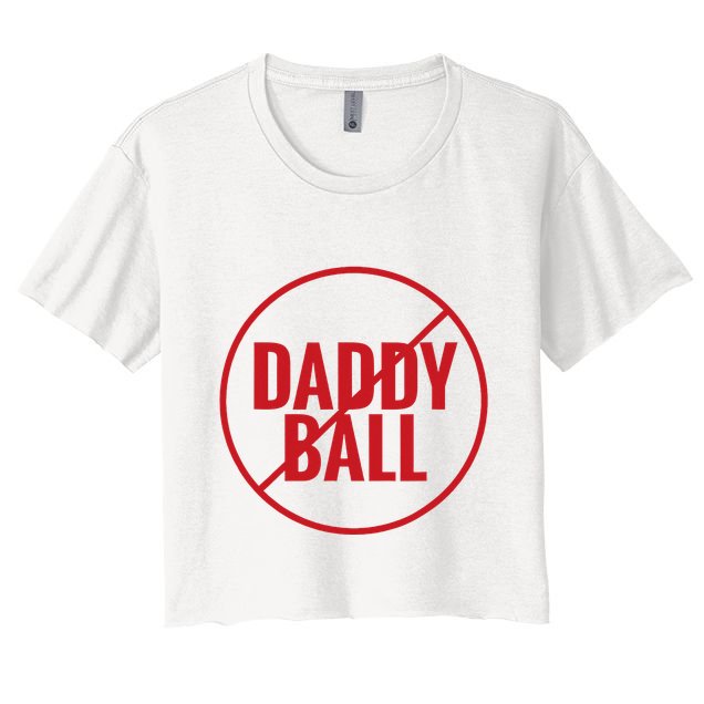 No Daddy Ball As Baseball Coach No Daddy Coach In Baseball Crop Top