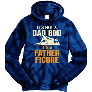 Not Dad Bod Its A Father Figure Funny Fathers Day Daddy Papa Tie Dye Hoodie