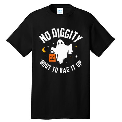 No Diggity Bout To Bag It Up Cute Ghost Halloween Candy Tall T-Shirt