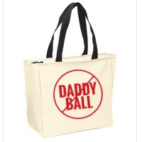 No Daddy Ball As Baseball Coach Zip Tote Bag