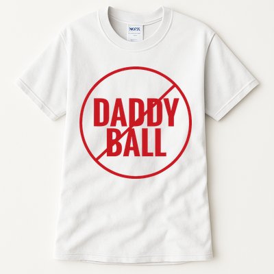 No Daddy Ball As Baseball Coach Tall T-Shirt