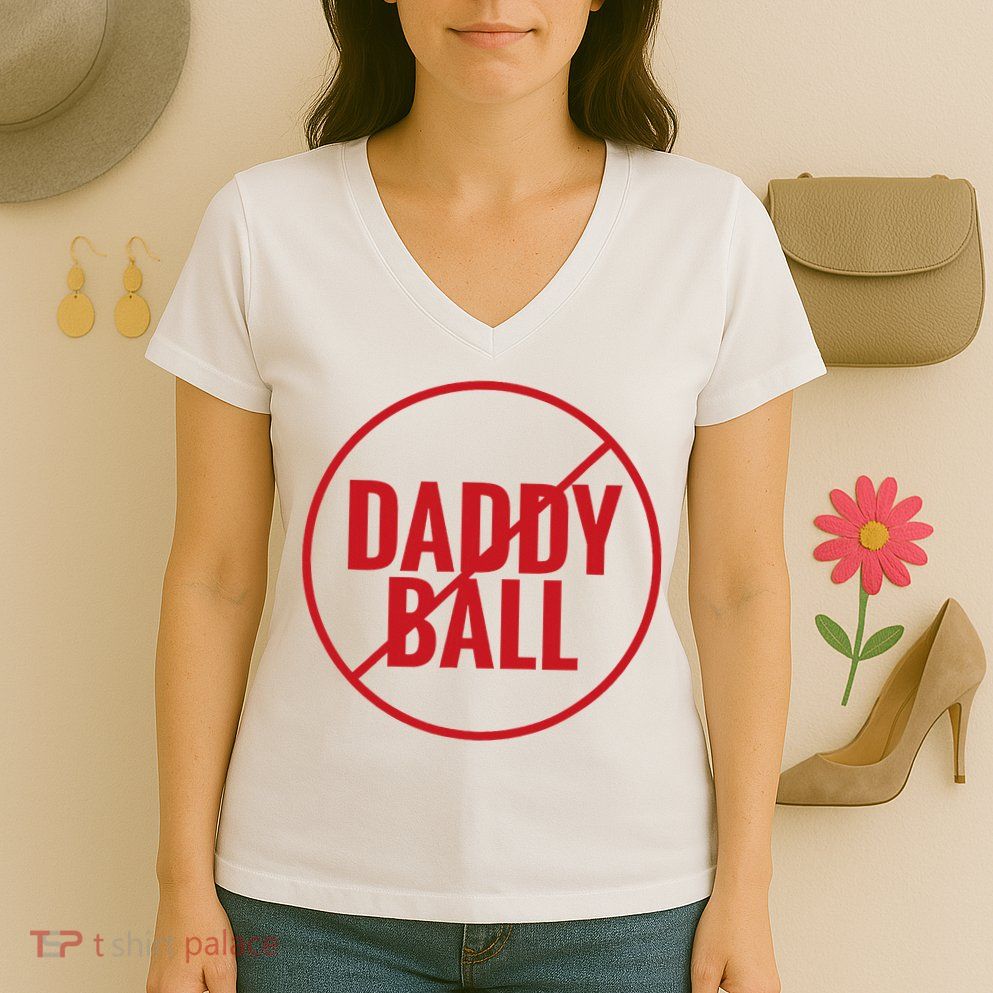 No Daddy Ball As Baseball Coach Women's V-Neck T-Shirt