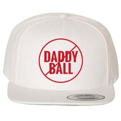 No Daddy Ball As Baseball Coach Wool Snapback Cap