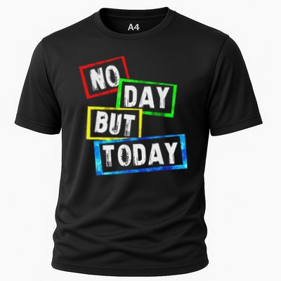 No Day But Today  Performance Shirt
