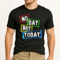 No Day But Today  Cooling Performance Crew T-Shirt