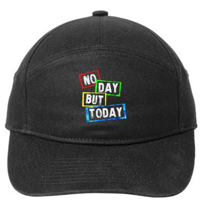 No Day But Today  7-Panel Snapback Hat