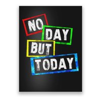 No Day But Today  Poster