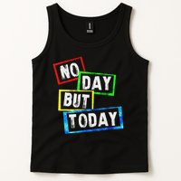 No Day But Today  Tank Top