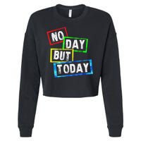 No Day But Today  Cropped Pullover Crew
