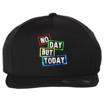 No Day But Today  Wool Snapback Cap