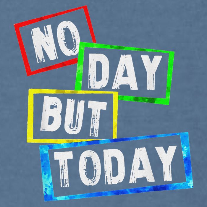 No Day But Today  Garment-Dyed Sweatshirt