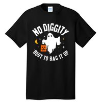 No Diggity Bout To Bag It Up Cute Ghost Halloween Candy Tall T-Shirt