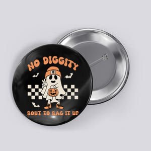 No Diggity Bout To Bag It Up Ghost Halloween Kids Button