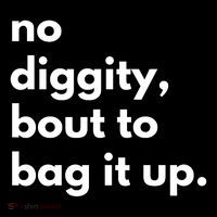 No Diggity Bout To Bag It Up City Backpack