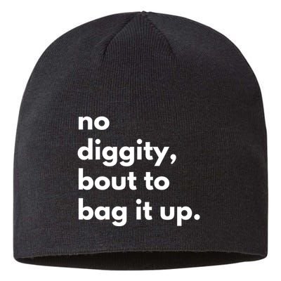 No Diggity Bout To Bag It Up Sustainable Beanie