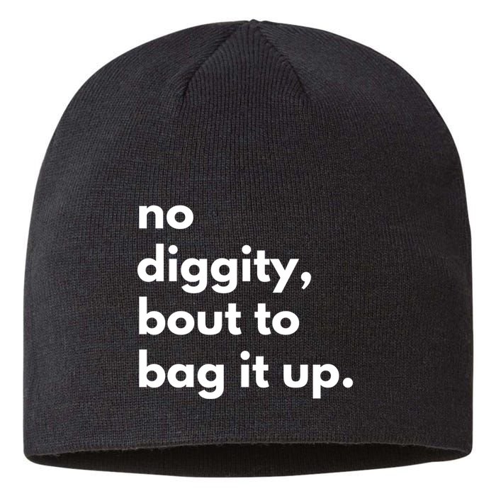 No Diggity Bout To Bag It Up Sustainable Beanie