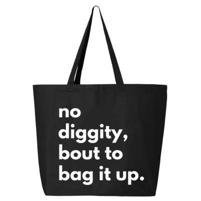 No Diggity Bout To Bag It Up 25L Jumbo Tote